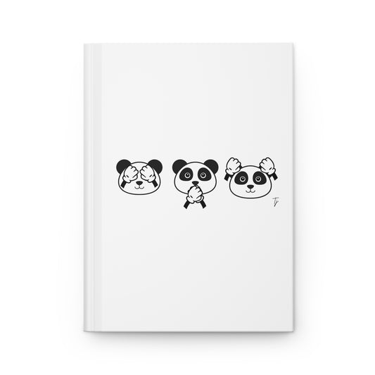 Panda = See no evil. Hear no evil. Speak no evil. - Hardcover Journal - Matte Finish for Nature Lovers